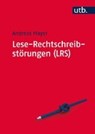 Lese-Rechtschreibstörungen (LRS) - MAYER,  Andreas - 9783825286620