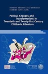 Political Changes and Transformations in Twentieth and Twenty-first Century Children's Literature - Bettina Kümmerling-Meibauer ; Farriba Schulz - 9783825349479