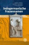 Stüber, K: Indogermanische Frauennamen - Karin Stüber ; Thomas Zehnder ; Ulla Remmer - 9783825356002