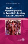 Ovid's Metamorphoses in Twentieth-Century Italian Literature - Alberto Comparini - 9783825367886