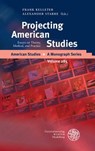 Projecting American Studies - Frank Kelleter ; Alexander Starre - 9783825368470