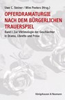 Opferdramaturgie nach dem bürgerlichen Trauerspiel - Uwe C. Steiner ; Wim Peeters - 9783826076312