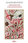 Abreißende Variadnefäden - Elazar Benyoëtz - 9783826094316