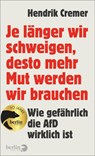 Je länger wir schweigen, desto mehr Mut werden wir brauchen - Hendrik Cremer - 9783827015082