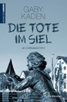 Die Tote im Siel - Gaby Kaden - 9783827184399