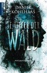 Je tiefer der Wald - Daniel Kohlhaas - 9783827192110