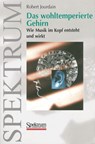 Das wohltemperierte Gehirn - Robert Jourdain - 9783827411228