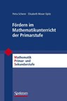 Fordern im Mathematikunterricht der Primarstufe - Petra Scherer ; Elisabeth Moser Opitz ; Friedhelm Padberg - 9783827419620