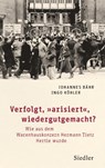 Verfolgt, "arisiert", wiedergutgemacht? - Johannes Bähr ; Ingo Köhler - 9783827501806
