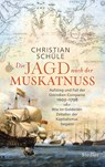 Die Jagd nach der Muskatnuss - Christian Schüle - 9783827501820