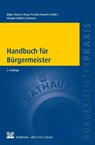 Handbuch für Bürgermeister - Frank Bätge ; Thomas Drysch ; Andre Reutzel ; Roland Schäfer - 9783829312776