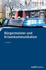 Bürgermeister und Krisenkommunikation - Johannes Latsch - 9783829320474