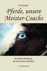Pferde, unsere Meister-Coachs - Iris Geuder - 9783830194491