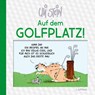 Uli Stein: Freizeit & Beruf: Auf dem Golfplatz! - Uli Stein - 9783830345633