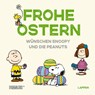 Peanuts Geschenkbuch: Frohe Ostern wünschen Snoopy und die Peanuts! - Charles M. Schulz - 9783830364498