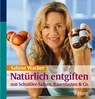 Natürlich entgiften mit Schüßler-Salzen, Basenfasten & Co. - Sabine Wacker - 9783830422815