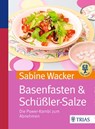 Basenfasten & Schüßler-Salze - Sabine Wacker - 9783830480563