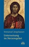 Unterweisung im Herzensgebet - Emmanuel Jungclaussen - 9783830673446