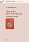 Evolution und Schöpfung - Versuch einer Synthese - Gerhard Haszprunar - 9783830673842