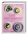 Süße Meisterwerke - Andréa Rocagel - 9783830710851