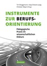 Instrumente zur Berufsorientierung - Tim Brüggemann ; Katja Driesel-Lange ; Christian Weyer - 9783830935391
