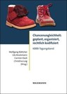 Chancenungleichheit: geplant, organisiert, rechtlich kodifiziert - Wolfgang Böttcher ; Christina Luig ; Lilo Brockmann - 9783830944669