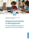 Geschlechterunterschiede im Bildungskontext - Kaley Lesperance ; Simon Munk ; Yvonne Holzmeier ; Melanie Braun - 9783830945345