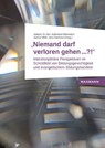 "Niemand darf verloren gehen ...?!" - Juliane Ta van ; Katharina Biermann ; Janine Wolf - 9783830948261