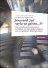 "Niemand darf verloren gehen ...?!" - Juliane Ta van ; Katharina Biermann ; Janine Wolf - 9783830948261