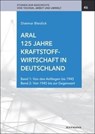 Aral. 125 Jahre Kraftstoffwirtschaft in Deutschland - Dietmar Bleidick - 9783830949084