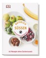 Natürlich süßen mit Früchten und Beeren - Sue Quinn - 9783831029433