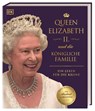 Queen Elizabeth II. und die königliche Familie - Susan Kennedy ; Stewart Ross ; Reg G. Grant ; Joel Levy - 9783831042968