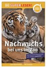 SUPERLESER! Nachwuchs bei uns im Zoo - Deborah Lock - 9783831043279