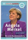 SUPERLESER! Angela Merkel Die erste Bundeskanzlerin - Christine Paxmann - 9783831044948