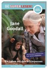 SUPERLESER! Jane Goodall. Ein Leben mit den Schimpansen - Libby Romero - 9783831046010