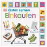 Erstes Lernen. Einkaufen - DK Verlag - Kids - 9783831046157