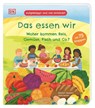 Aufgeklappt und viel entdeckt! Das essen wir - Anna Bowles - 9783831046560