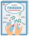 Frieden für Kids erklärt - Christine Paxmann ; Patrick Oelze - 9783831046799