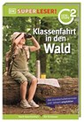 SUPERLESER! Klassenfahrt in den Wald - Christine Paxmann - 9783831047499