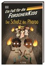 Ein Fall für die Forscher-Kids 3. Der Schatz des Pharao - S. J. King - 9783831047949