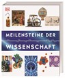 Meilensteine der Wissenschaft - Tony Allen ; Martin Walters ; Marcus Weeks ; Jack Challoner - 9783831048595