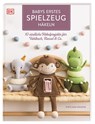 Babys erstes Spielzeug häkeln - Svetlana Golova - 9783831050376