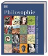 Philosophie - Menschen, die unsere Welt prägten - Tony Allan ; Reg G. Grant ; Diana Loxley ; Marcus Weeks - 9783831050604