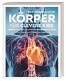 Wissen für clevere Kids. Der menschliche Körper für clevere Kids - DK Verlag - Kids - 9783831051649