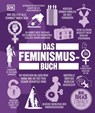 Big Ideas. Das Feminismus-Buch - Georgie Carroll ; Beverley Duguid ; Kathryn Gehred ; Liana Kirillova ; Ann Kramer ; Marian Smith Holmes ; Shannon Weber ; Hannah McCann - 9783831082704