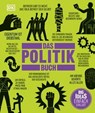 Big Ideas. Das Politik-Buch - John Farndon ; Jesper Johnsøn ; A. S. Hodson ; James Meadway ; Marcus Weeks ; Niall Kishtainy ; Anca Pusca ; Rod Dacombe ; Paul Kelly - 9783831084555