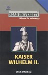Kaiser Wilhelm II. - Ulrich Offenberg - 9783831255924