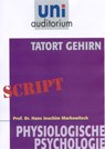 Tatort Gehirn - Joachim Markowitsch - 9783831256693