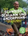 Schweiß, Schlamm und Endorphine - Raffael Zeller ; Iris Hadbawnik - 9783831258031