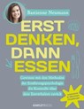 Erst DENKEN, dann ESSEN - Bastienne Neumann - 9783831269686